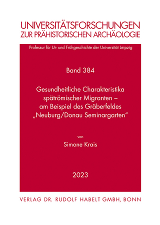Gesundheitliche Charakteristika spätrömischer Migranten - am Beispiel des Gräberfeldes 