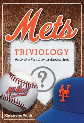Mets Triviology - Christopher Walsh