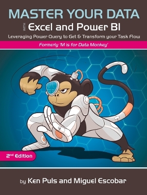 Master Your Data with Excel and Power BI - Miguel Escobar, Ken Puls