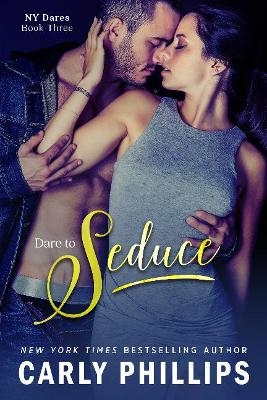 Dare to Seduce Volume 3 - Carly Phillips