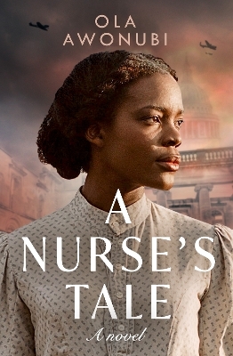 A Nurse&rsquo;s Tale - Ola Awonubi