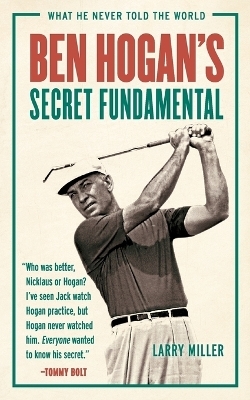 Ben Hogan's Secret Fundamental