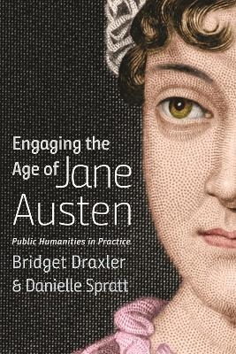 Engaging the Age of Jane Austen - Danielle Spratt