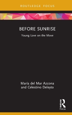 Before Sunrise - Mar&iacute;a del Mar Azcona, Celestino Deleyto