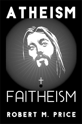 Atheism and Faitheism