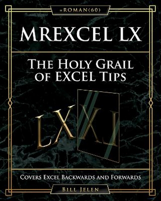 MrExcel LX The Holy Grail of Excel Tips
