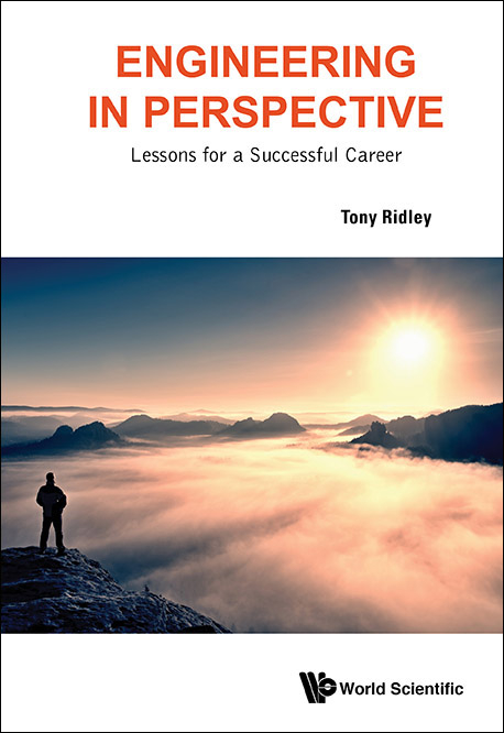 Engineering In Perspective: Lessons For A Successful Career - Tony Ridley