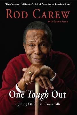 Rod Carew: One Tough Out - Rod Carew, Jaime Aron