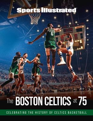Sports Illustrated The Boston Celtics at 75