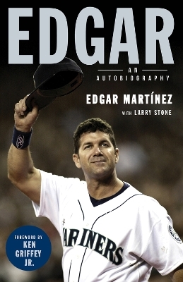 Edgar - Edgar Martinez, Larry Stone
