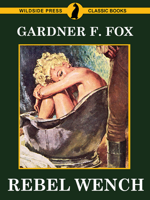 Rebel Wench -  Gardner F. Fox
