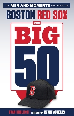 The Big 50: Boston Red Sox - Evan Drellich
