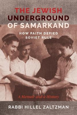 The Jewish Underground of Samarkand - Rabbi Hillel Zaltzman