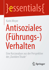 Antisoziales (F&uuml;hrungs-)Verhalten - Karin Meyer