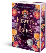 Flowers & Bones, Band 2 - Kuss der Catrina - Sandra Grauer