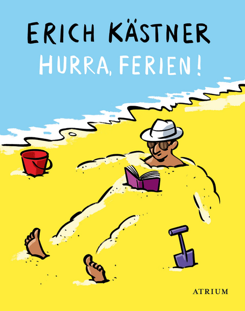 Hurra, Ferien! - Erich K&auml;stner