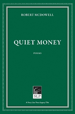 Quiet Money - Robert McDowell