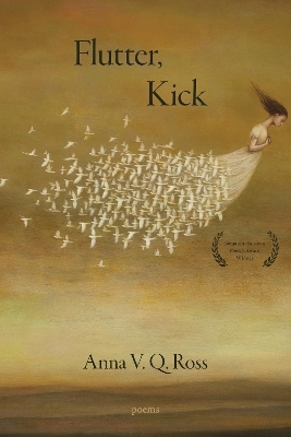 Flutter, Kick - Anna V.Q. Ross