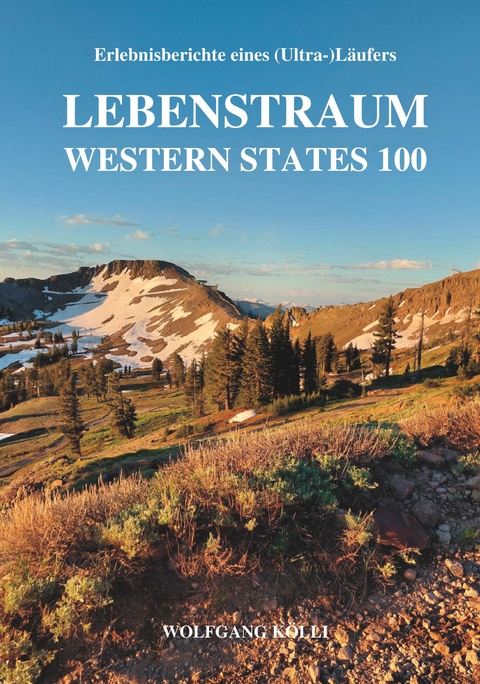 Lebenstraum Western States 100 - Wolfgang K&ouml;lli