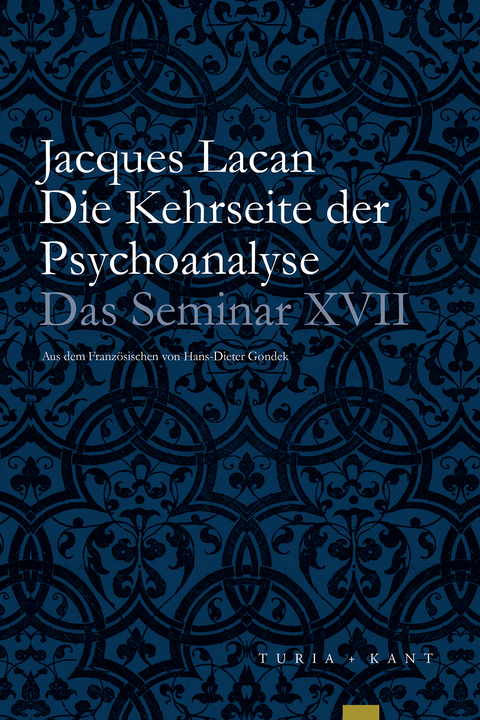 Die Kehrseite der Psychoanalyse - Jacques Lacan