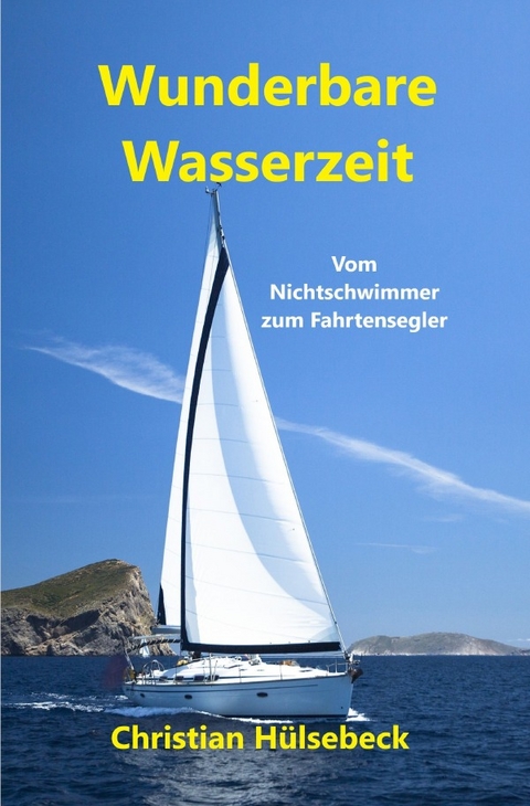 Wundervolle Wasserzeit - Christian H&uuml;lsebeck