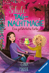 Die Schule f&uuml;r Tag- und Nachtmagie, Band 6 - Eine gef&auml;hrliche Farbe - Gina Mayer