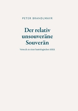 Der relativ unsouver&auml;ne Souver&auml;n - Peter Brandlmayr