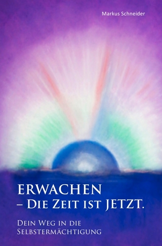 Erwachen - Die Zeit ist Jetzt