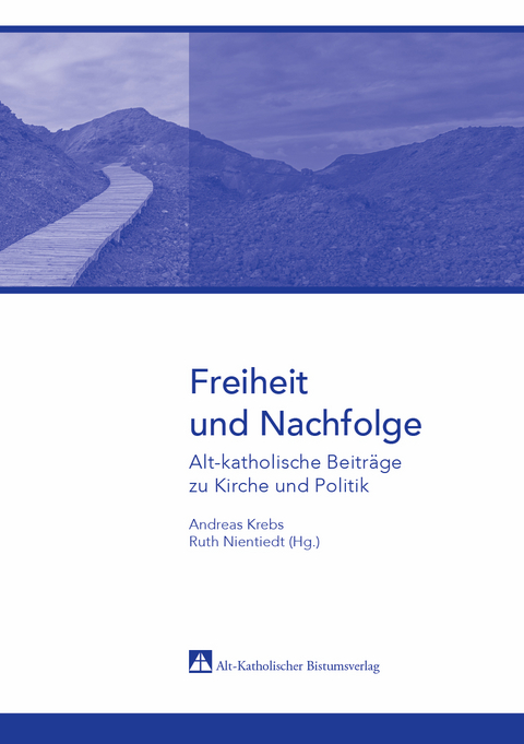 Freiheit und Nachfolge - Andreas Krebs