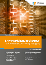 SAP-Praxishandbuch ABAP (Teil 1): Konzeption, Entwicklung, Debugging (2., erweiterte Auflage) - Thomas Stutenb&auml;umer