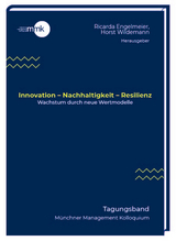 Innovation &ndash; Nachhaltigkeit &ndash; Resilienz Wachstum durch neue Wertmodelle - Horst Wildemann
