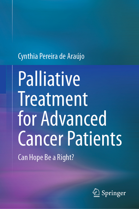 Palliative Treatment for Advanced Cancer Patients - Cynthia Pereira de Ara&uacute;jo