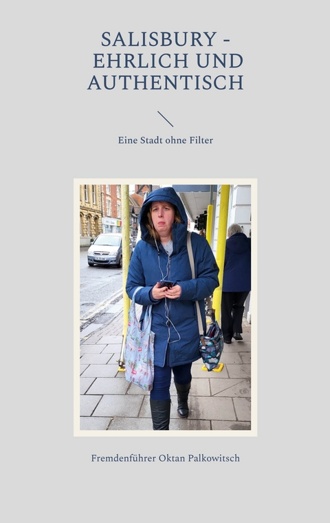 Salisbury - Ehrlich und Authentisch - Fremdenführer Oktan Palkowitsch