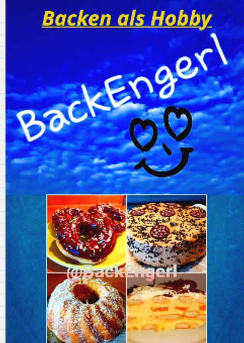 Backengerl - Backen als Hobby - David Schwab