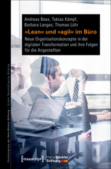 »Lean« und »agil« im Büro -  Andreas Boes,  Tobias Kämpf,  Barbara Langes,  Thomas Lühr