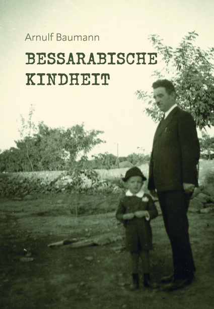 Bessarabische Kindheit - Arnulf Baumann