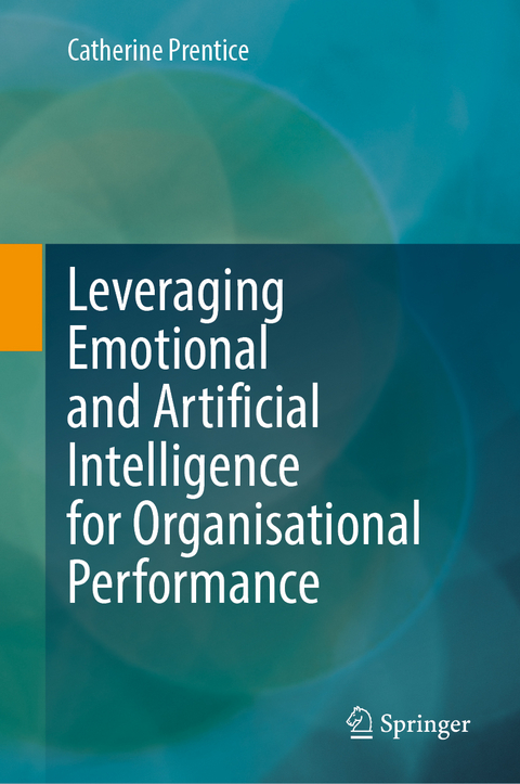 Leveraging Emotional and Artificial Intelligence for Organisational Performance - Catherine Prentice