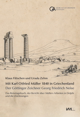 Mit Karl Otfried M&uuml;ller 1840 in Griechenland: - Klaus Fittschen, Ursula Zehm