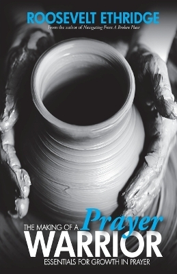 Making Of A Prayer Warrior, The