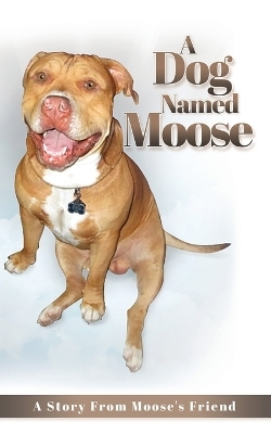 A Dog named Moose