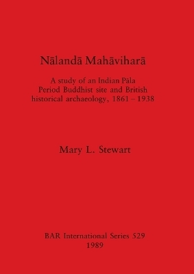 Nalanda Mahavihara - Mary L. Stewart