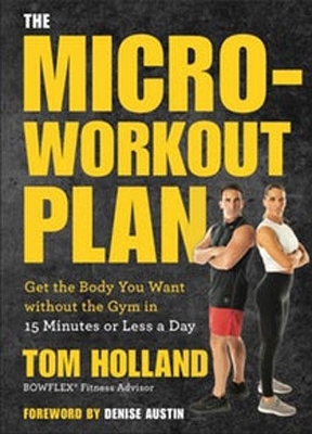 The Micro-workout Plan - Tom Holland