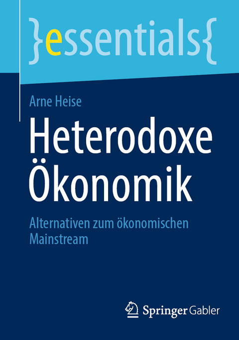 Heterodoxe &Ouml;konomik - Arne Heise