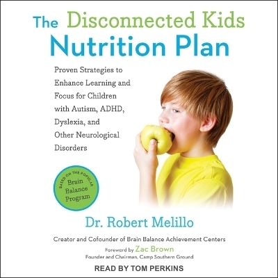The Disconnected Kids Nutrition Plan - Dr Robert Melillo