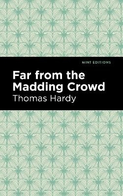 Far From the Madding Crowd - Thomas Hardy