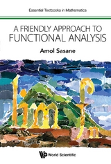 FRIENDLY APPROACH TO FUNCTIONAL ANALYSIS, A - Amol Sasane