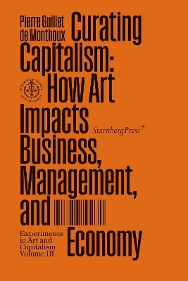 Curating Capitalism - Pierre Guillet De Monthoux