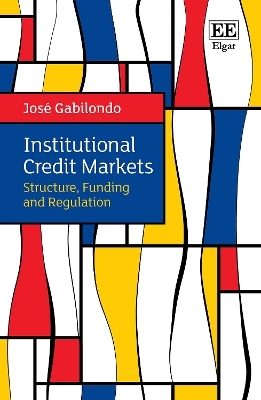 Institutional Credit Markets - Jos&eacute; Gabilondo