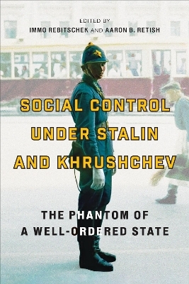 Social Control Under Stalin and Khrushchev - 