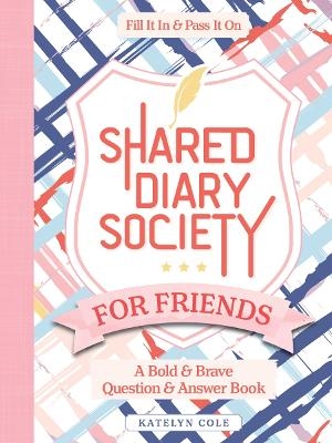 Shared Diary Society for Friends - Katelyn Cole